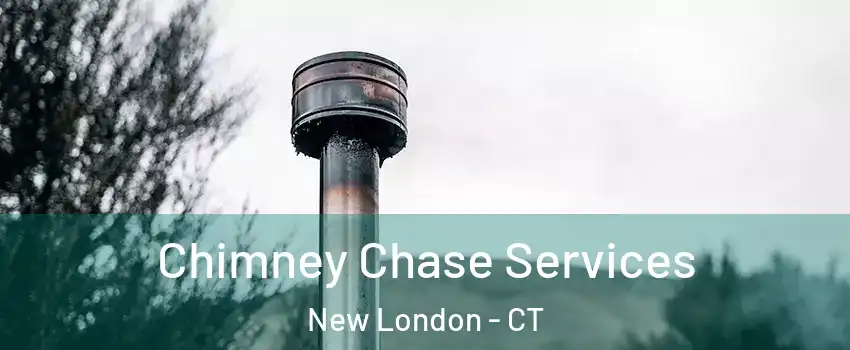  Chimney Chase Services New London - CT