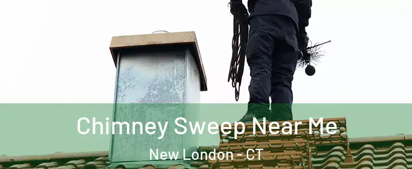 Chimney Sweep Near Me New London - CT