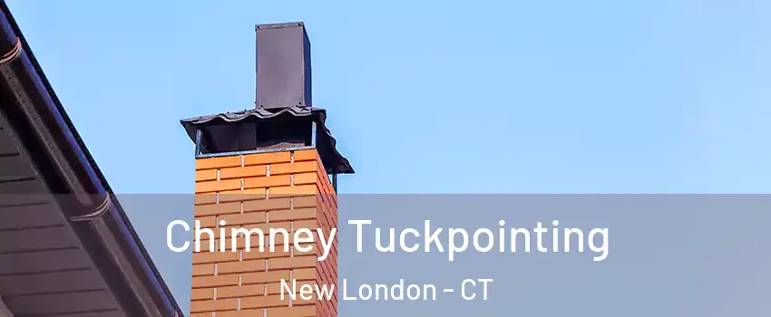  Chimney Tuckpointing New London - CT