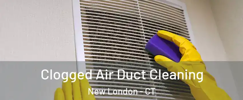  Clogged Air Duct Cleaning New London - CT