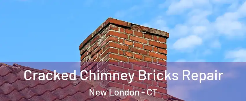  Cracked Chimney Bricks Repair New London - CT