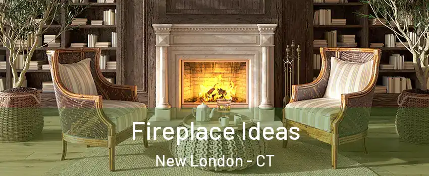  Fireplace Ideas New London - CT