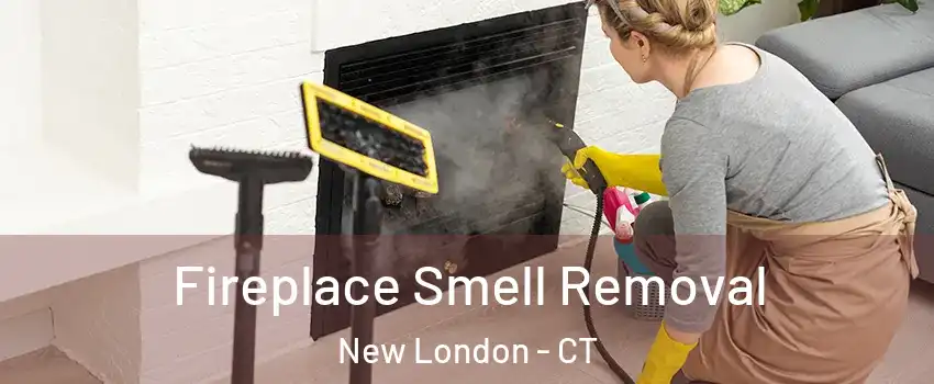  Fireplace Smell Removal New London - CT