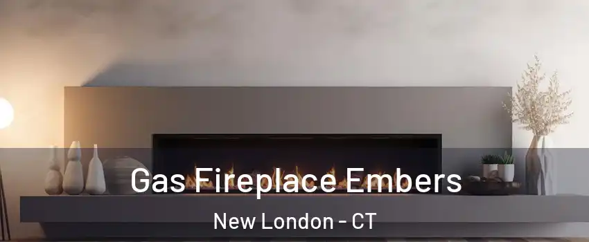  Gas Fireplace Embers New London - CT