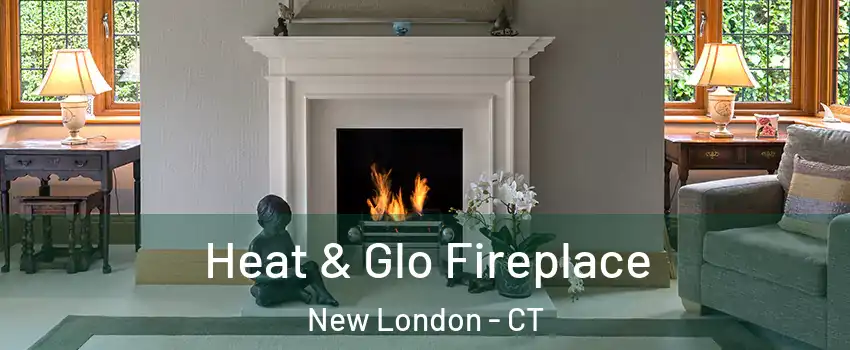  Heat & Glo Fireplace New London - CT