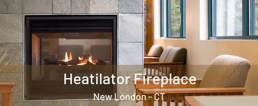  Heatilator Fireplace New London - CT