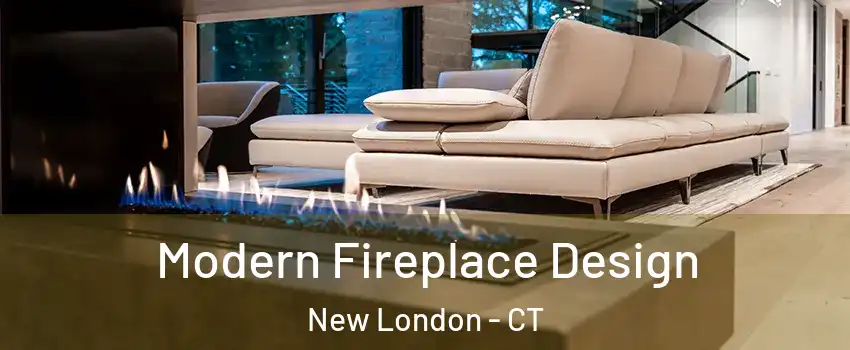  Modern Fireplace Design New London - CT