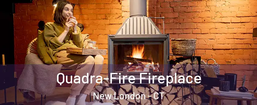  Quadra-Fire Fireplace New London - CT