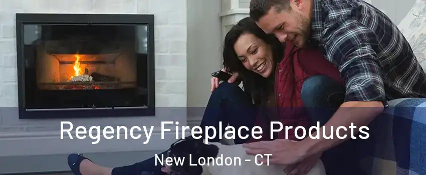  Regency Fireplace Products New London - CT