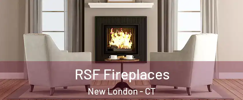  RSF Fireplaces New London - CT