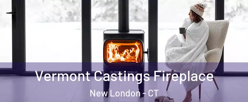  Vermont Castings Fireplace New London - CT